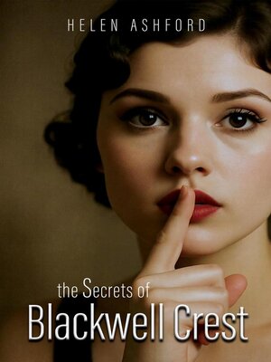 cover image of The Secrets of Blackwell Crest